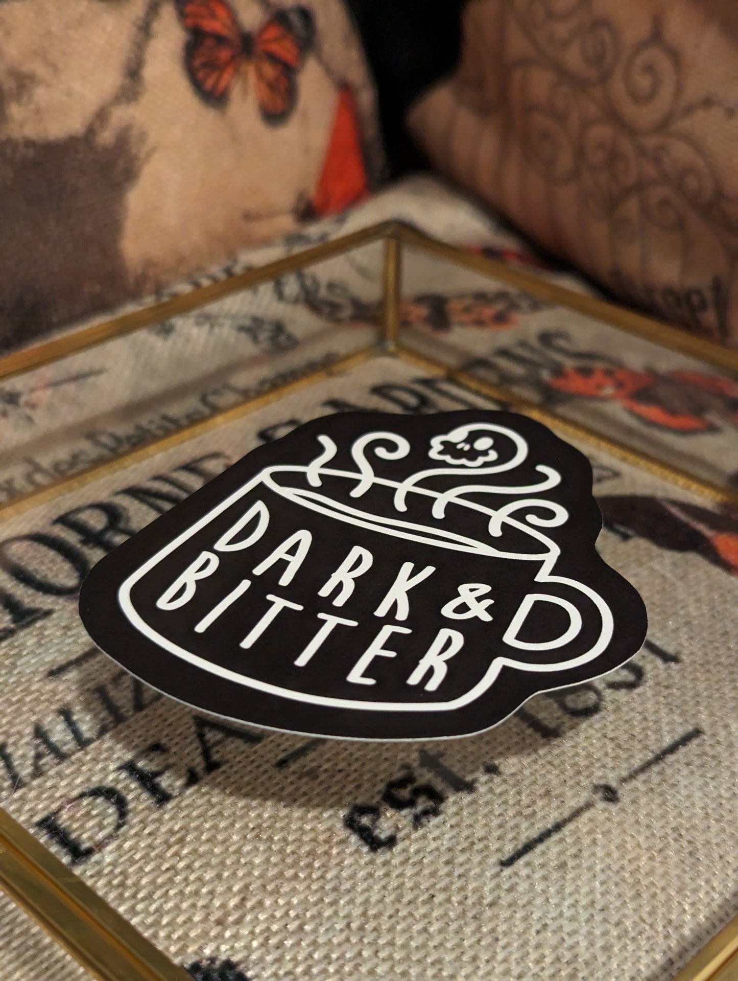 Dark and bitter - VINYL STICKER