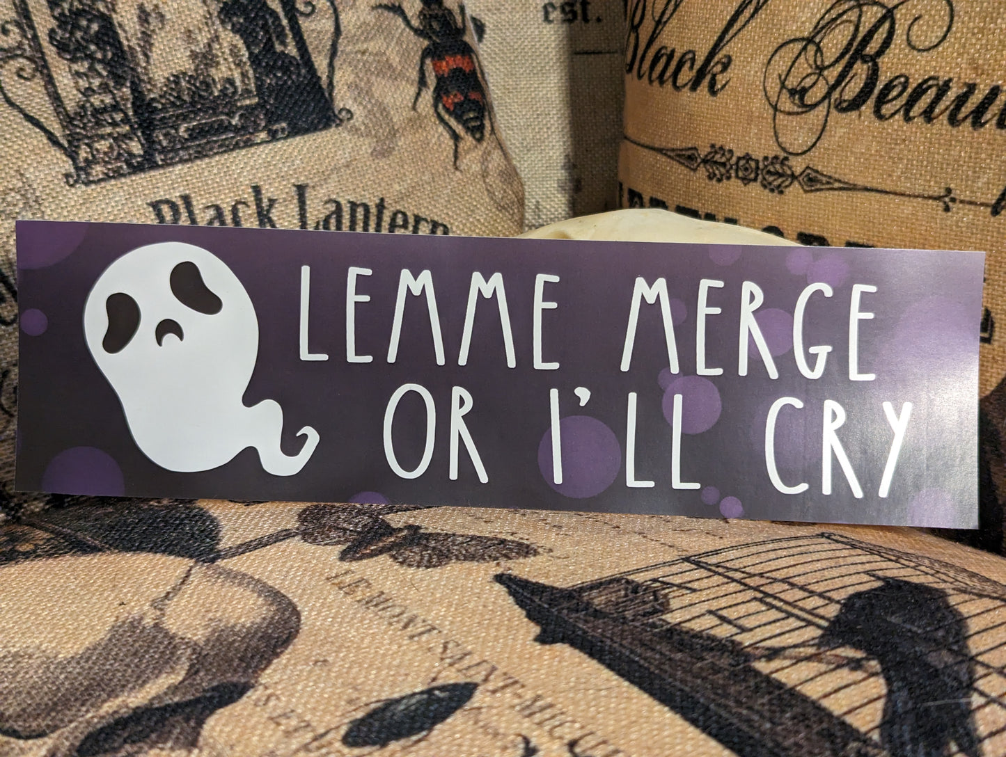 LEMME MERGE OR I'LL CRY - BUMPER STICKER