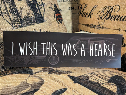 HEARSE - BUMPER STICKER