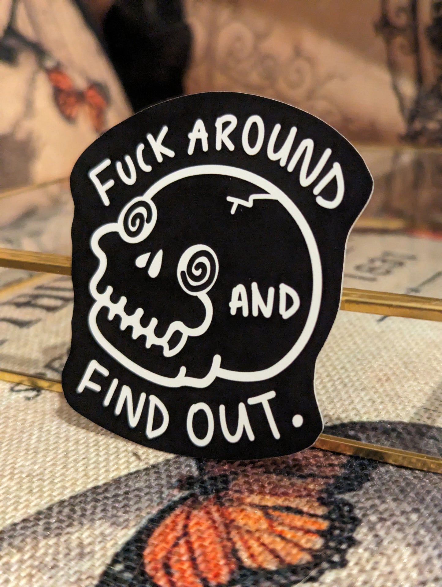 Fuck Around and Find Out - skull - VINYL STICKER