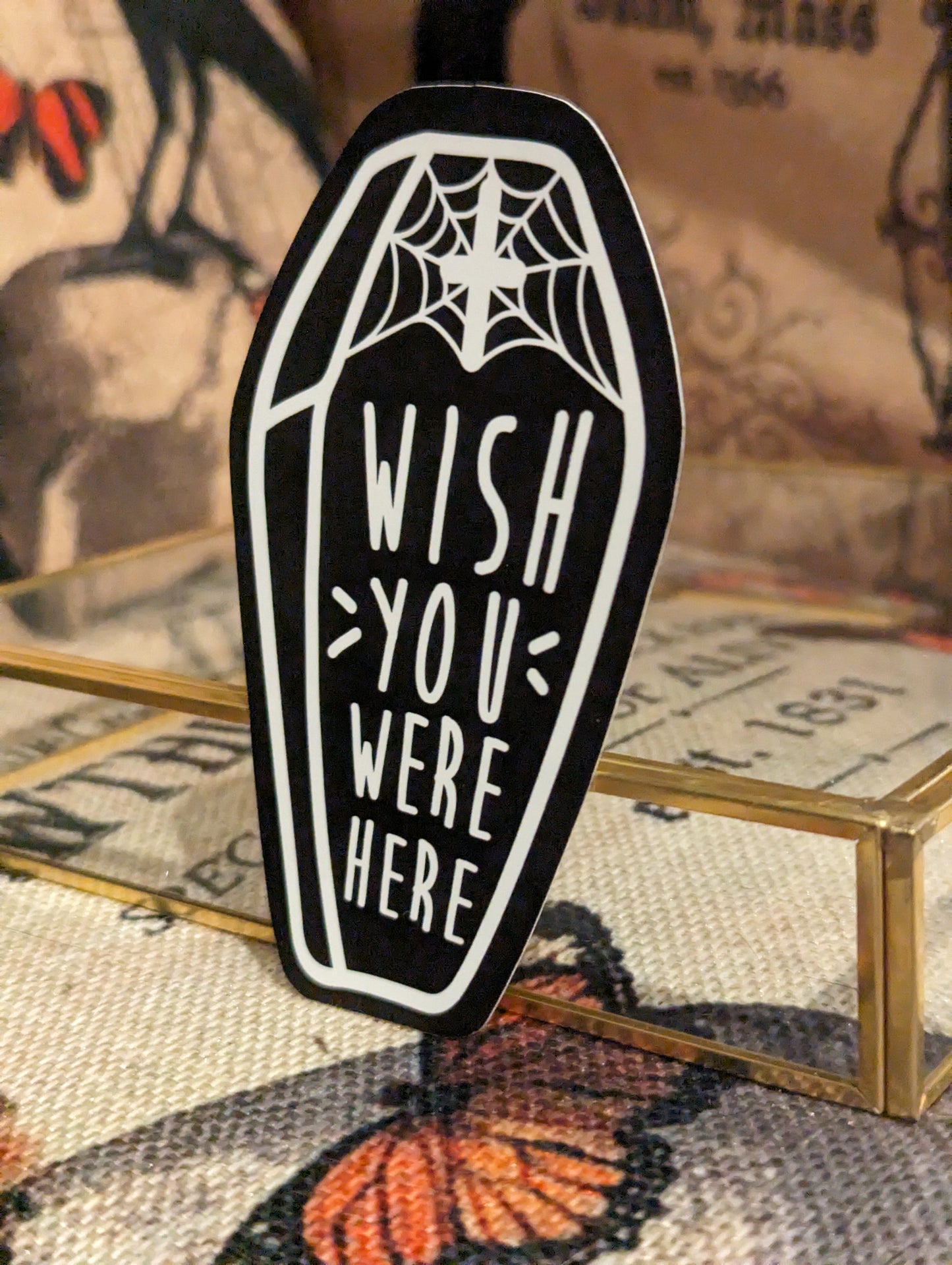 Wish You Were Here - Coffin - VINYL STICKER